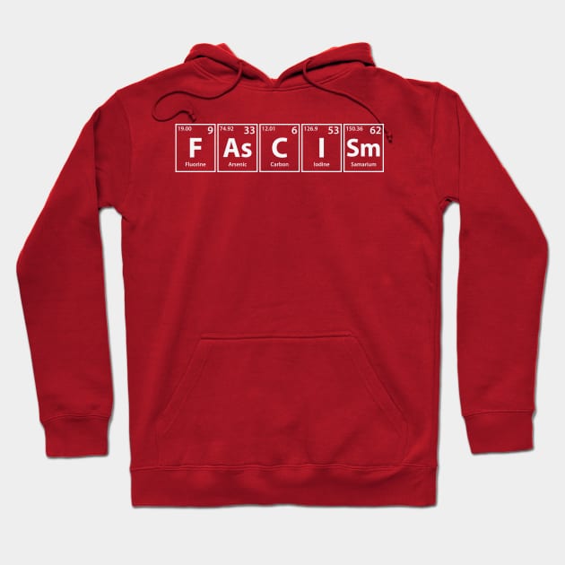 Fascism (F-As-C-I-Sm) Periodic Elements Spelling Hoodie by cerebrands